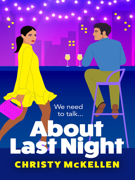 Title details for About Last Night by Christy McKellen - Available